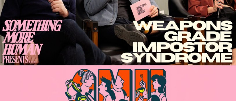Something More Human Presents: Weapons Grade Imposter Syndrome